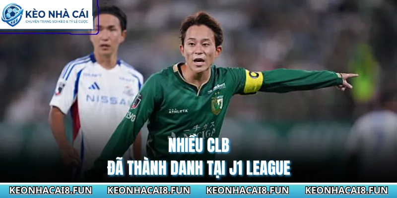 VĐQG Nhật Bản 30 Nhiều CLB đã thành danh tại J1 League